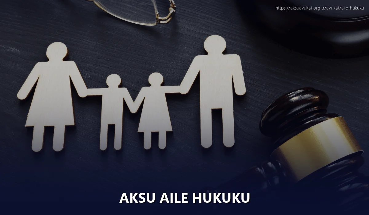 Aksu Aile Hukuku