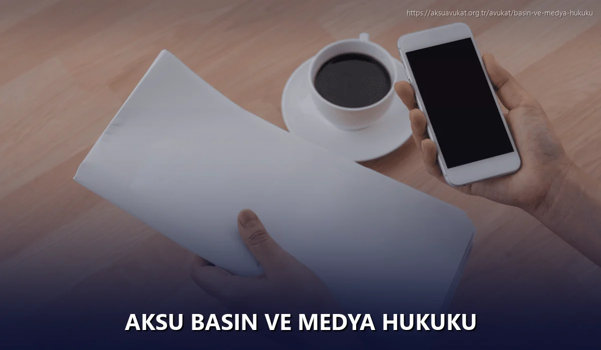 Aksu Basın ve Medya Hukuku