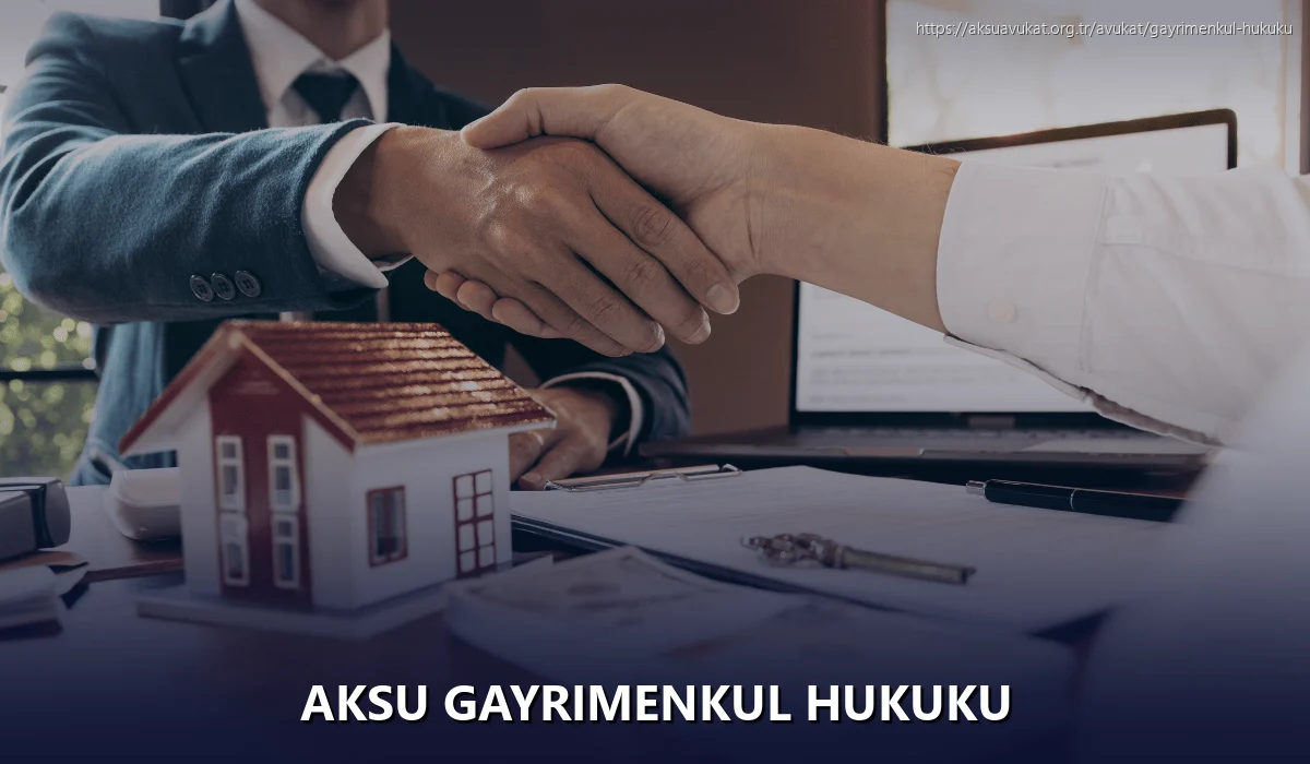 Aksu Gayrimenkul Hukuku