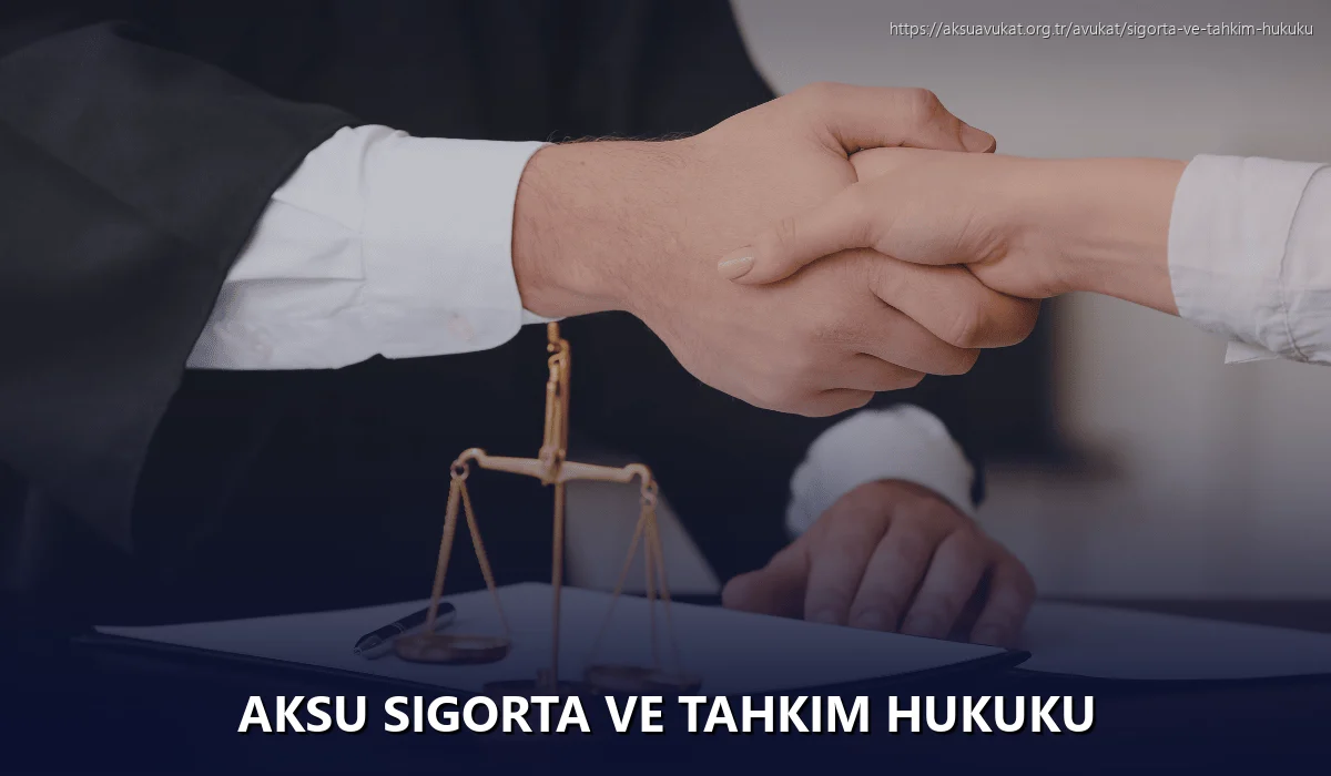 Aksu Sigorta ve Tahkim Hukuku